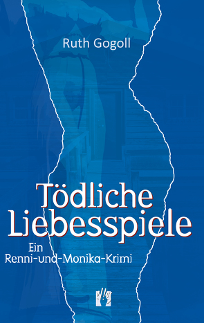 Tödliche Liebesspiele von Gogoll,  Ruth