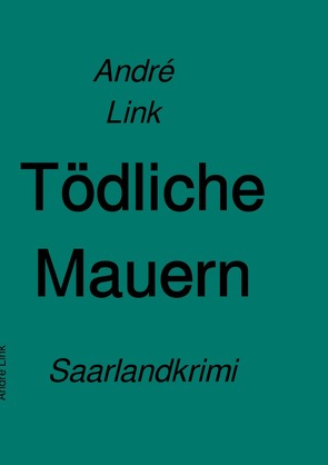 Tödliche Mauern von Link,  André