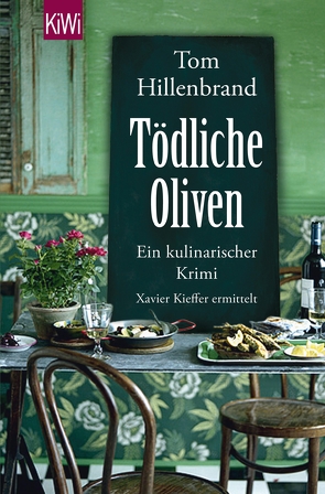 Tödliche Oliven von Hillenbrand,  Tom