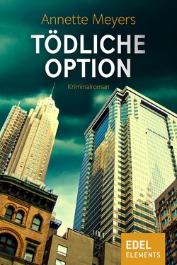 Tödliche Option von Meyers,  Annette, Müller,  Wolfdietrich