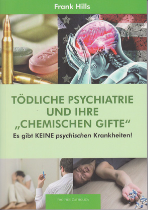 Tödliche Psychiatrie und ihre „chemischen Gifte“ von Hills,  Frank