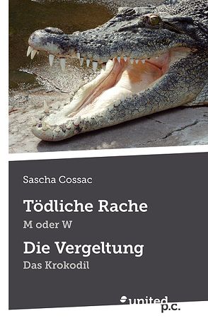 Tödliche Rache und Die Vergeltung von Cossac,  Sascha