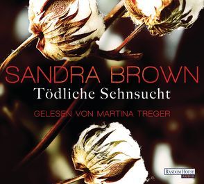 Tödliche Sehnsucht von Brown,  Sandra, Göhler,  Christoph, Treger,  Martina