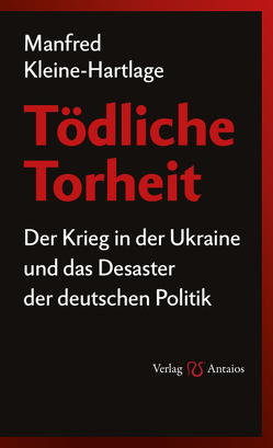 Tödliche Torheit von Kleine-Hartlage,  Manfred