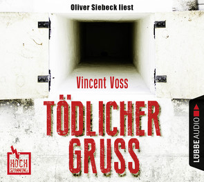 Tödlicher Gruß von Siebeck,  Oliver, Voss,  Vincent