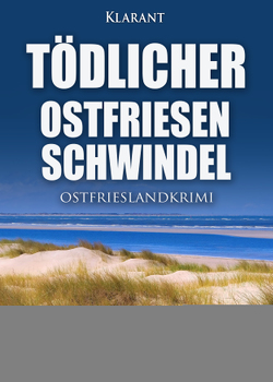 Tödlicher Ostfriesenschwindel. Ostfrieslandkrimi von Nansen,  Elke