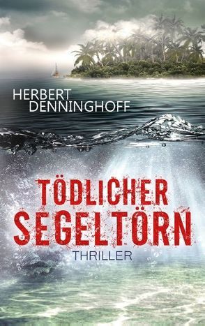 Tödlicher Segeltörn von Denninghoff,  Herbert