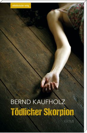 Tödlicher Skorpion von Kaufholz,  Bernd