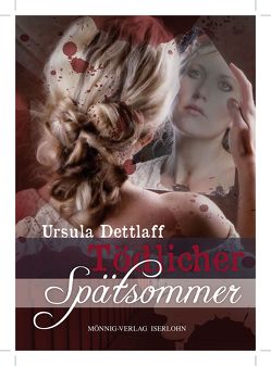 Tödlicher Spätsommer von Dettlaff,  Ursula, Marie-Katharina,  Wölk