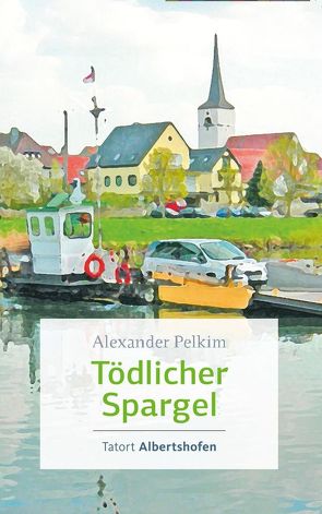 Tödlicher Spargel von Pelkim,  Alexander