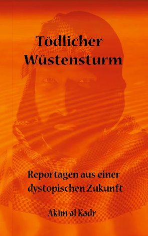 Tödlicher Wüstensturm von al Kadr,  Akim