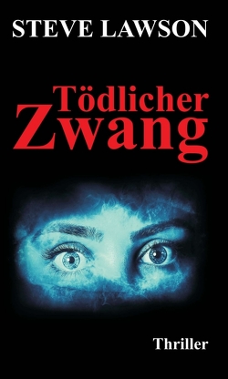 Tödlicher Zwang von Lawson,  Steve