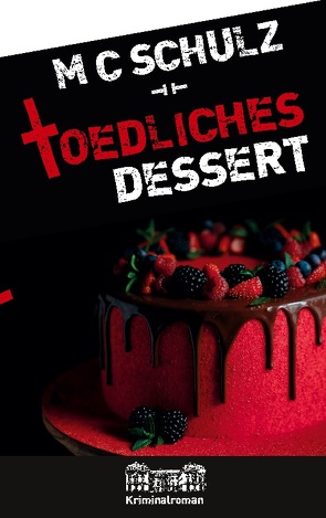 Tödliches Dessert von Schulz,  MC