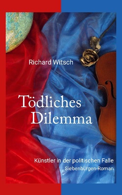 Tödliches Dilemma von Witsch,  Richard