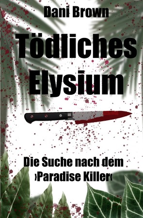 Tödliches Elysium von Brown,  Dani