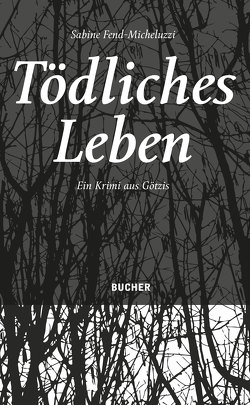 Tödliches Leben von Fend-Micheluzzi,  Sabine