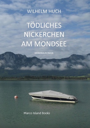 Tödliches Nickerchen am Mondsee von Huch,  Wilhelm