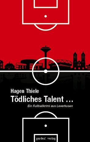 Tödliches Talent von Thiele,  Hagen