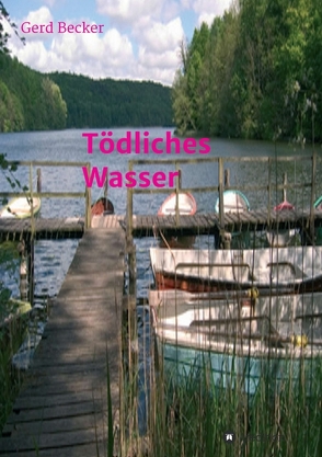 Tödliches Wasser von Becker,  Gerd