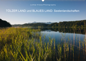 Tölzer Land und Blaues Land: Seelenlandschaften (Wandkalender 2020 DIN A2 quer) von Hiese,  Lothar