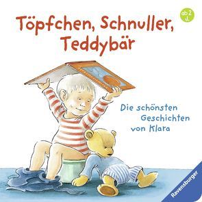 Töpfchen, Schnuller, Teddybär von Hansson,  Gunilla