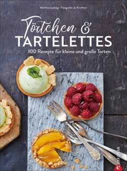 Törtchen & Tartelettes von Kirchherr,  Jo, Ludwigs,  Matthias