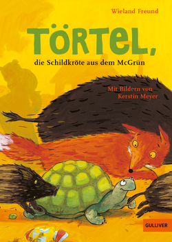 Törtel, die Schildkröte aus dem McGrün von Freund,  Wieland, Meyer,  Kerstin