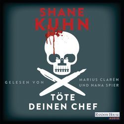 Töte deinen Chef von Clarén,  Marius, Kuhn,  Shane, Lösch,  Conny, Spier,  Nana