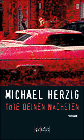 Töte deinen Nächsten von Herzig,  Michael