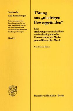 Tötung aus „niedrigen Beweggründen“. von Heine,  Günter