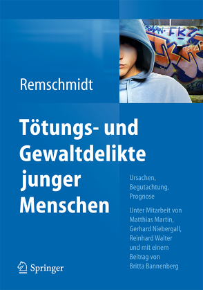 Tötungs- und Gewaltdelikte junger Menschen von Bannenberg,  Britta, Martin,  Matthias, Niebergall,  Gerhard, Remschmidt,  Helmut, Walter,  Reinhard