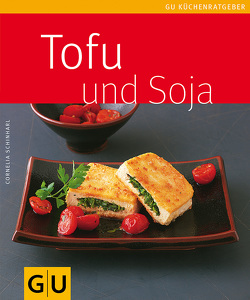 Tofu und Soja von Schinharl,  Cornelia