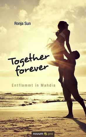 Together forever – Entflammt in Mahdia von Sun,  Ronja