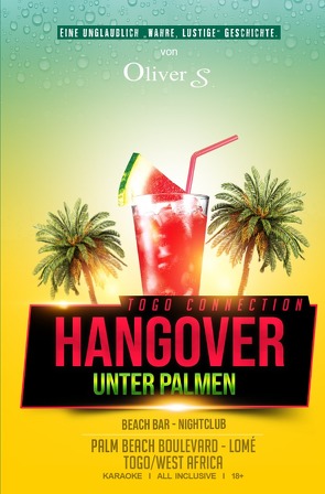 Togo Connection – Hangover unter Palmen von S.,  Oliver