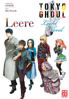 Tokyo Ghoul: Leere von Ishida,  Sui, Keller,  Yuko, Towada,  Shin