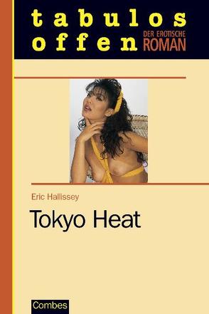 Tokyo Heat von Hallissey,  Eric