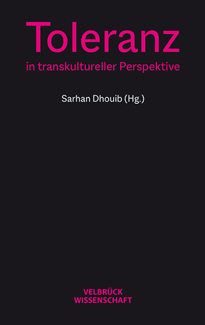 Toleranz in transkultureller Perspektive von Dhouib,  Sarhan