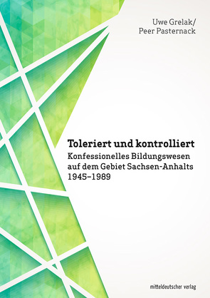 Toleriert und kontrolliert von Grelak,  Uwe, Pasternack,  Peer