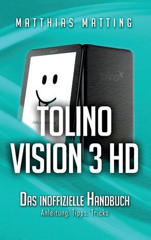 tolino vision 3 HD – das inoffizielle Handbuch von Matting,  Matthias