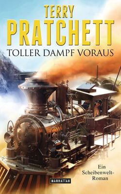 Toller Dampf voraus von Jung,  Gerald, Pratchett,  Terry