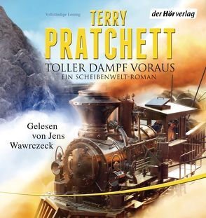 Toller Dampf voraus von Jung,  Gerald, Pratchett,  Terry, Wawrczeck,  Jens