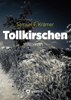 Tollkirschen von Krämer,  Samuel F.