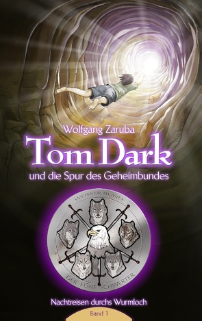 Tom Dark und die Spur des Geheimbundes von Zaruba,  Wolfgang