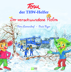 Tom, der THW-Helfer „Der verschwundene Helm“ von Feyen,  Paula, Liemersdorf-Strunk,  Petra, WDV Medien Verlag GmbH