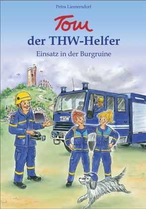 Tom, der THW-Helfer von Liemersdorf,  Petra, Warlich,  Stefan