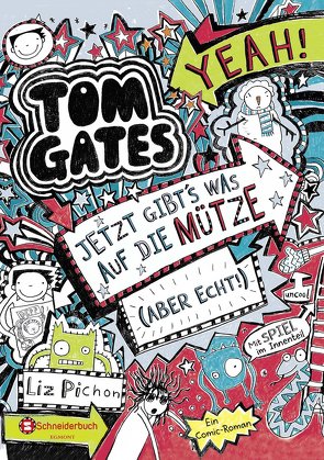 Tom Gates, Band 06 von Kilchling,  Verena, Pichon,  Liz