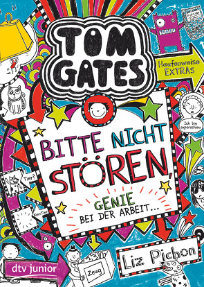 Tom Gates: Bitte nicht stören, Genie bei der Arbeit von Kilchling,  Verena, Pichon,  Liz