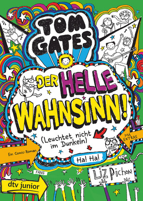 Tom Gates – Der helle Wahnsinn! (Leuchtet nicht im Dunkeln) von Kilchling,  Verena, Pichon,  Liz