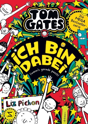 Tom Gates – Ich bin dabei (wenn’s gerade passt) von Kilchling,  Verena, Pichon,  Liz