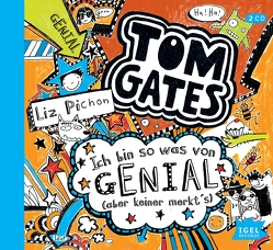 Tom Gates 4. Ich bin so was von genial (aber keiner merkt’s) von Haberer,  Christoph, Kilchling,  Verena, Kiwit,  Ralf, Mika,  Rudi, Missler,  Robert, Neuhaus,  Ralf, Pichon,  Liz